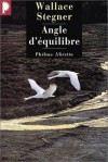 Angle d'équilibre (Poche) - Wallace Stegner, Eric Chédaille