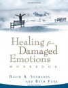 Healing for Damaged Emotions: Workbook - David A. Seamands