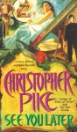 See You Later - Christopher Pike