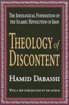 Theology of Discontent: The Ideological Foundation of the Islamic Revolution in Iran - Hamid Dabashi