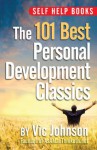 Self Help Books: The 101 Best Personal Development Classics - Vic Johnson