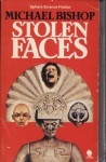 Stolen Faces - Michael Bishop