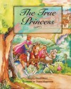 The True Princess - Angela Elwell Hunt, Diana Magnuson