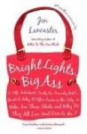 Bright Lights, Big Ass - Jen Lancaster