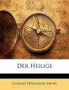 Der Heilige - Conrad Ferdinand Meyer