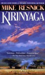 Kirinyaga: A Fable of Utopia - Mike Resnick