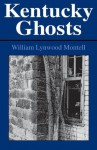 Kentucky Ghosts (New Books for New Readers) - William Lynwood Montell