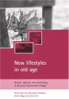 New Lifestyles in Old Age: Health, Identity and Well-Being in Berryhill Retirement Village - Bernadette Bartlam, Simon Biggs