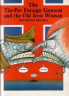 The Tin-Pot Foreign General and the Old Iron Woman - Raymond Briggs