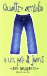 Quattro Amiche E Un Paio Di Jeans - Ann Brashares