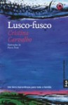 Lusco-Fusco - Cristina Carvalho