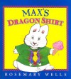 Max's Dragon Shirt - Rosemary Wells