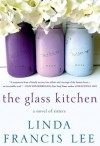 The Glass Kitchen - Linda Francis Lee