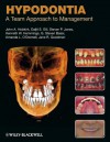 Hypodontia: A Team Approach to Management - John A. Hobkirk, Daljit Gill, Steven P. Jones, Kenneth W. Hemmings