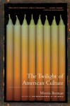 The Twilight of American Culture - Morris Berman