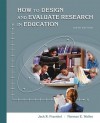 How to Design and Evaluate Research in Education [With Online Access Code] - Norman E. Wallen