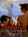 Coming Home (Running In Fear, #3) - Trinity Blacio