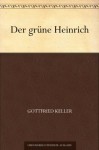 Der grüne Heinrich (German Edition) - Gottfried Keller