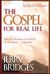 The Gospel for Real Life - Jerry Bridges