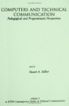 Computers and Technical Communication: Pedagogical and Programmatic Perspectives (Attw Contemporary Studies in Technical Communication) - Stuart A. Selber