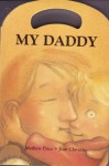 My Daddy (Peekaboo Board Book Series) - Matthew Price, Jean Claverie