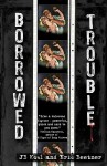 Borrowed Trouble - Eric Beetner, J.B. Kohl