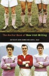 The Anchor Book of New Irish Writing - John Somer, John J. Daly