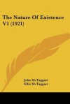 The Nature of Existence V1 (1921) - John McTaggart, Ellis McTaggart