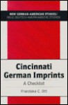 Cincinnati German Imprints: A Checklist - Franziska C. Ott