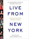 Live from New York: An Oral History of Saturday Night Live (MP3 Book) - Tom Shales, James Andrew Miller