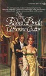 The Rebel Bride - Catherine Coulter