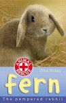 Fern: The Pampered Rabbit - Tina Nolan, Sharon Rentta