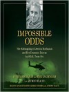 Impossible Odds: The Kidnapping of Jessica Buchanan and Her Dramatic Rescue by SEAL Team Six - Jessica Buchanan, Erik Landemalm, Anthony Flacco