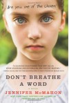 Don't Breathe a Word: A Novel - Jennifer McMahon