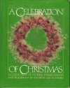 A Celebration of Christmas: A Collection of Stories, Poems, Essays, and Traditions by Favorite LDS Authors. - Deseret Book