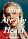 You Are My Heart and Other Stories - Jay Neugeboren