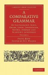 A Comparative Grammar Of The Sanscrit, Zend, Greek, Latin, Lithuanian, Gothic, German, And Sclavonic Languages (Cambridge Library Collection Linguistics) (Volume 2) - Franz Bopp, H.H. Wilson, Edward B. Eastwick