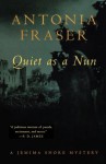 Quiet As a Nun - Antonia Fraser