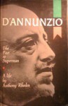 D'Annunzio: The Poet As Superman - Anthony Richard Ewart Rhodes