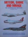 The Meteor, Sabre & Mirage: in Australian Service - Stewart Wilson