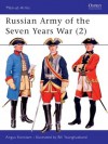 Russian Army of the Seven Years War, Volume II - Angus Konstam