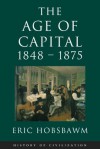 Age Of Capital 1848-1875 - Eric J. Hobsbawm