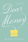 Dear Money - Martha McPhee