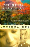 The Hotel Alleluia - Lucinda Roy