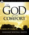 The God of All Comfort - Hannah Whitall Smith, Marguerite Gavin