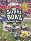 The Super Bowl: All about Pro Football's Biggest Event (Sports Illustrated Kids: Winner Takes All) - Hans Hetrick