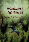 Falcon's Return - Rebecca K. O'Connor