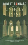 Unholy Dying: A Crime Novel - Robert Barnard