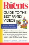 The Parents Guide to the Best Family Videos - Patricia S. McCormick, Steve Cohen