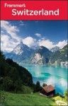 Frommer's Switzerland (Frommer's Complete Guides) - Danforth Prince, Darwin Porter